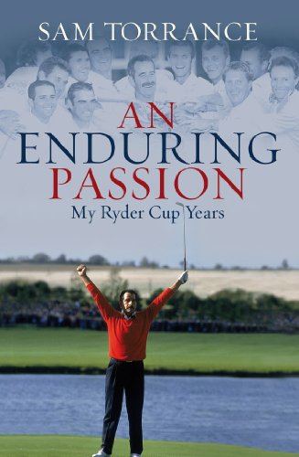 An Enduring Passion: My Ryder Cup Years (English Edition)
