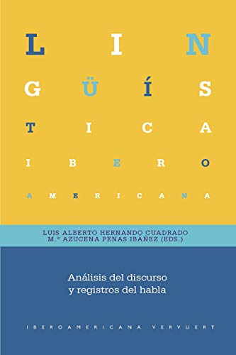 Análisis del discurso y registros del habla (Lingüística Iberoamericana nº 81)