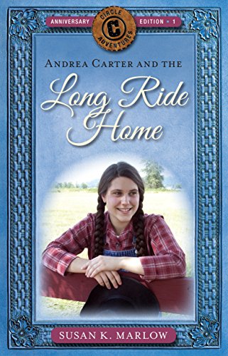 Andrea Carter and the Long Ride Home (Circle C Adventures Book 1) (English Edition)