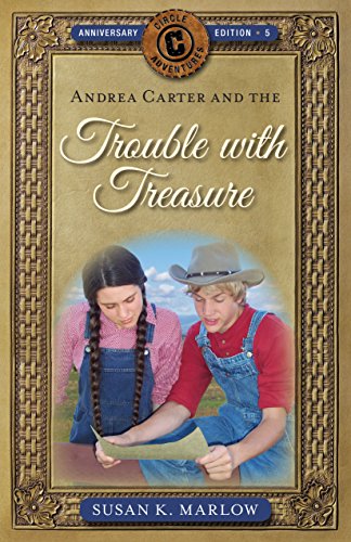 Andrea Carter and the Trouble with Treasure (Circle C Adventures #5) (English Edition)