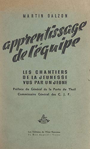 Apprentissage de l'équipe: Les Chantiers de la jeunesse vus par un jeune (French Edition)