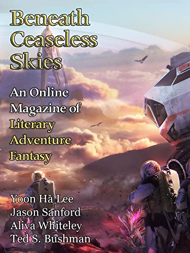 Beneath Ceaseless Skies Issue #349, Special Double-Issue for BCS Science-Fantasy Month 6 (English Edition)