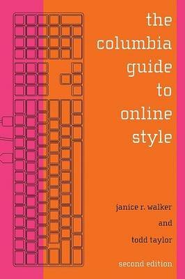 By Walker, Janice The Columbia Guide to Online Style (Columbia Guide to Online Style (Hardcover)) Hardcover - November 2006