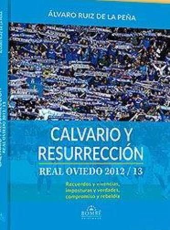 Calvario y resurrección: Real Oviedo 2012/2013