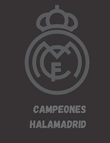 Campeones halamadrid: 120 pages, real Madrid , Large (8.5 x 11 inches)