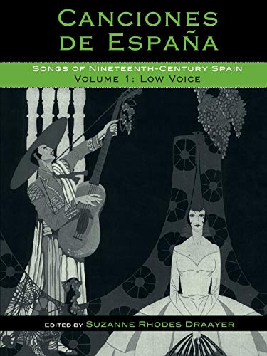Canciones de España: Songs of Nineteenth-Century Spain: Low Voice (Canciones de Espana: Songs Of Nineteenth-Century Spain): 01