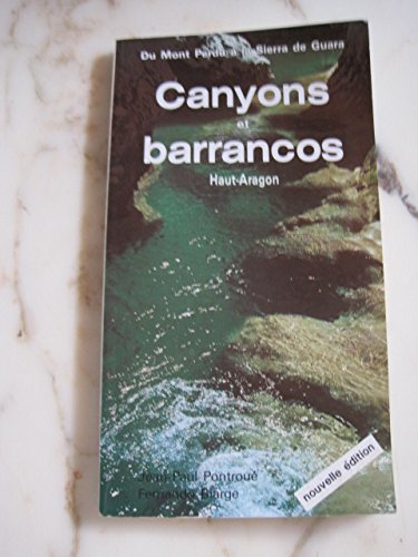 Canyons et barrancos du Haut-Aragon : Du Mont Perdu à la Sierra de Guara