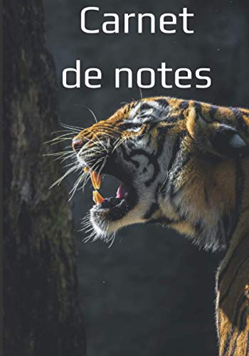 Carnet de notes: Carnet animal : Carnet d'écriture pour les passionné(e)s de tigres | Cadeau original | 100 pages lignées | Format 7x10 in | 17,78 x 25,4 cm