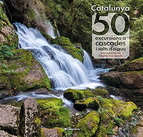 Catalunya: 50 excursions a cascades i salts d'aigua: 22 (Khroma)