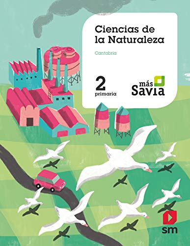 Ciencias de la naturaleza. 2 Primaria. Mas Savia. Cantabria