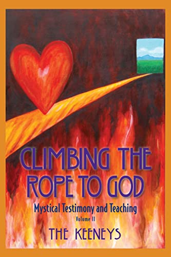 Climbing the Rope to God: Mystical Testimony and Teaching, Volume II (English Edition)