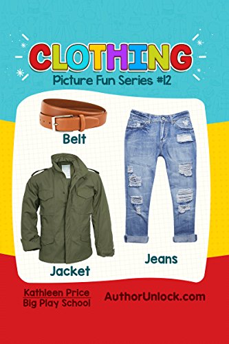 Clothing: Learn with Pictures (Picture Fun Series Book 12) (English Edition)