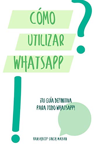 ¿Cómo utilizar WhatsApp?