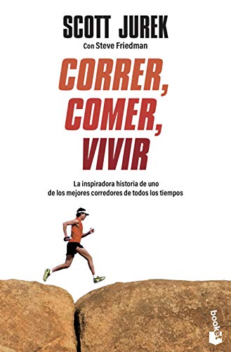 Correr, comer, vivir: La inspiradora historia de uno de los mejores corredores de todos los tiempos (Prácticos siglo XXI)