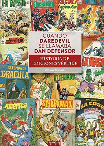 Cuando Daredevil Se llamaba Dan Defensor Historia De Ediciones vértice