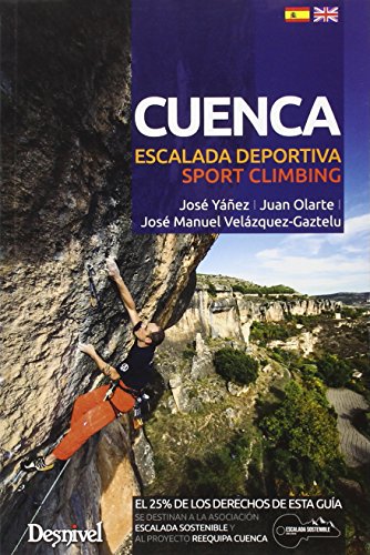 Cuenca. Escalada Deportiva. Sport Climbing - Edición Bilingüe (Guias De Escalada)