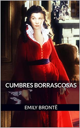 CUMBRES BORRASCOSAS: (Artespal Clásica nº 7) Drama romántico