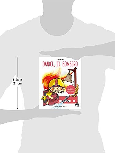 Daniel El Bombero (En Letra Mayúscula y de imprenta): En letra MAYÚSCULA y de imprenta: libros para niños de 4 y 5 años: 1 (Aprender a leer en letra MAYÚSCULA e imprenta)
