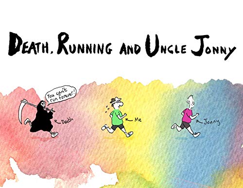 Death, Running and Uncle Jonny (English Edition)