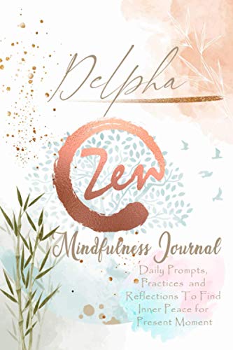 Delpha Mindfulness Journal: Personalized Name Pocket Size Daily Workbook Gifts for Teens, Girls and Women. Simple Practices for Everyday Life that ... Gratitude Journal for Anxiety, Stress Relief