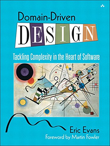 Domain-Driven Design: Tackling Complexity in the Heart of Software (English Edition)