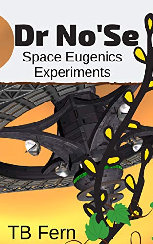 Dr No'Se: Space Eugenics Experiments (English Edition)