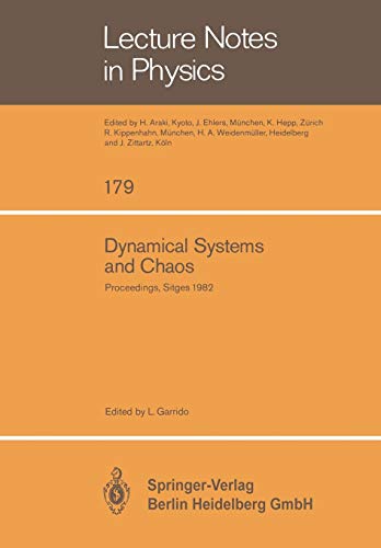 Dynamical Systems and Chaos: Proceedings of the Sitges Conference on Statistical Mechanics Sitges, Barcelona/Spain September 5 11, 1982: 179 (Lecture Notes in Physics)