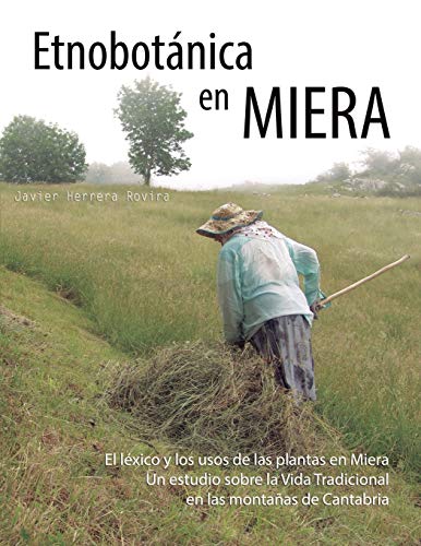 El Lexico, Los Usos de Las Plantas y La Vida Tradicional En Las Montanas de Cantabria