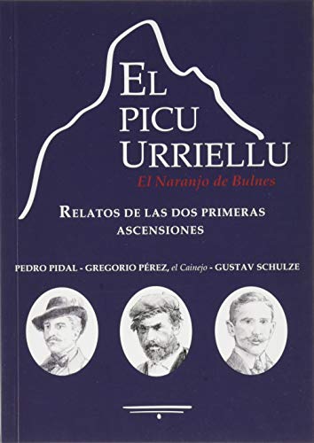 El Picu Urriellu: Relatos de las dos primeras ascensiones