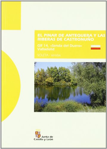 El pinar de Antequera y las riberas de Castronuño. GR 14, Senda del Duero, Valladolid