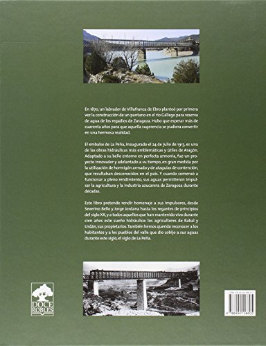 EL SIGLO DE LA PEÑA, 1913-2013: Historia de un pantano centenario en el río Gállego (Aragón)