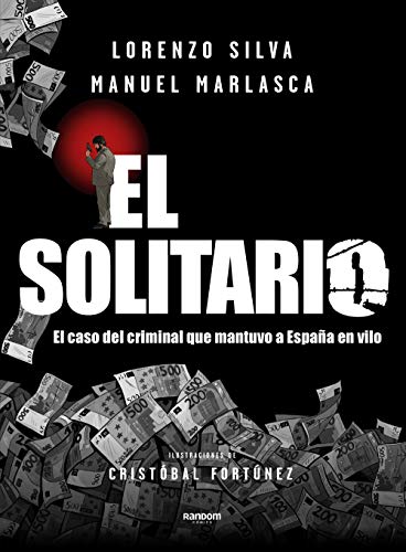 El Solitario: El caso del criminal que mantuvo a España en vilo (Random Cómics)