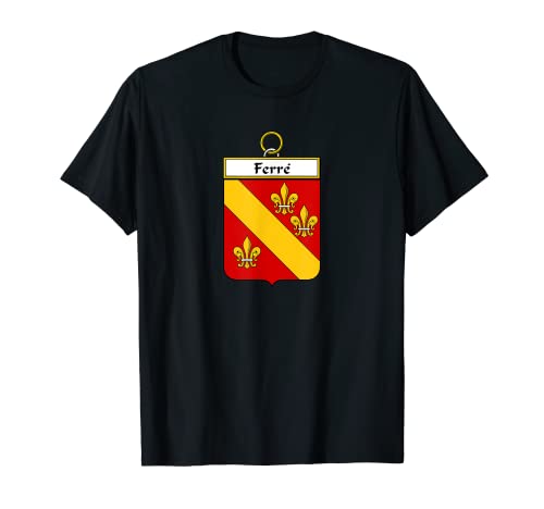 Escudo de armas Ferré - Escudo de la familia Camiseta