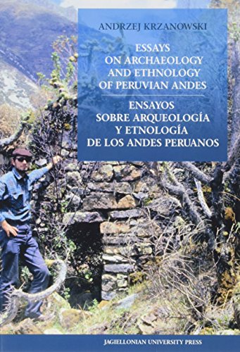Essays on Archaeology and Ethnology of Peruvian Andes – Ensayos sobre arqueología y etnología de los Andes Peruanos