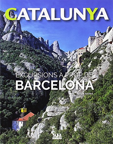 Excursions a prop de Barcelona: 6 (Catalunya)