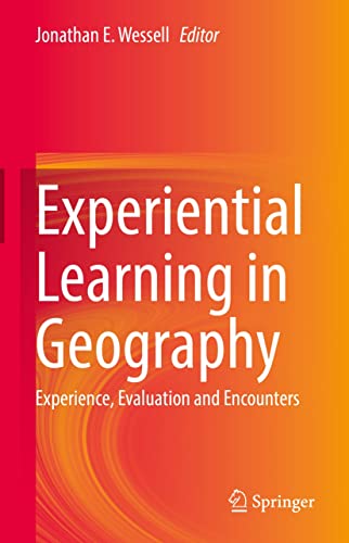 Experiential Learning in Geography: Experience, Evaluation and Encounters (English Edition)