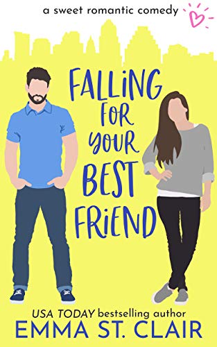Falling for Your Best Friend: a Sweet Romantic Comedy (Love Clichés Sweet RomCom Book 5) (English Edition)