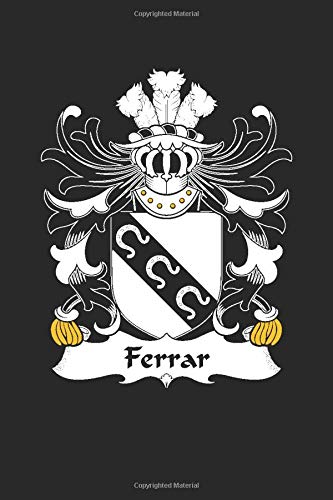 Ferrar: Ferrar Coat of Arms and Family Crest Notebook Journal (6 x 9 - 100 pages)