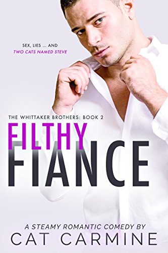 Filthy Fiance (The Whittaker Brothers Book 2) (English Edition)