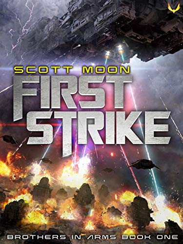 First Strike: A Military SciFi Epic (Brothers in Arms Book 1) (English Edition)