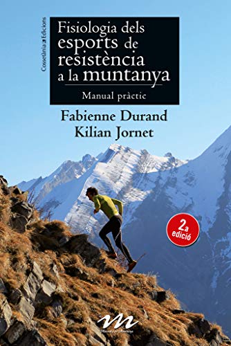Fisiologia Dels Esports De Resistència A La Muntanya: 7 (Manuals de muntanya)