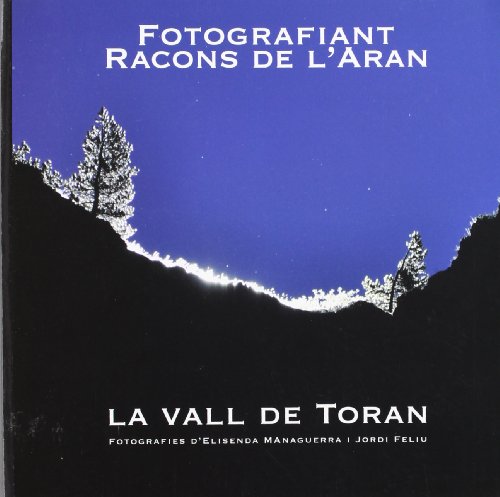 Fotografiant Racons De L´Aran. La Vall De Toran