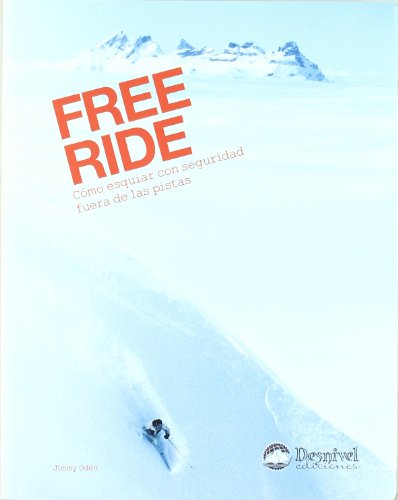 Free ride - como esquiar con seguridad fuera de las pistas
