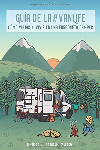 Guía de la #VanLife: Cómo viajar y vivir en una furgoneta camper (Cómo viajar y vivir en furgoneta camper)
