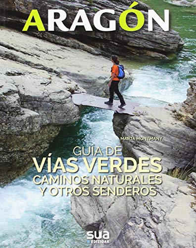 Guia de vias verdes, caminos naturales y otros senderos: 3 (Aragón)