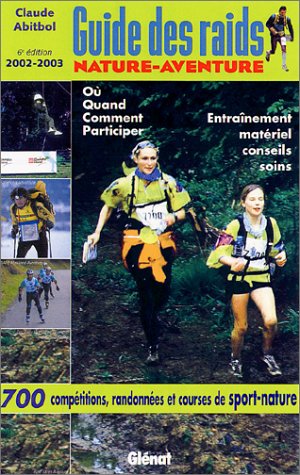 Guide des raids nature-aventure 2002-2003. 6ème édition