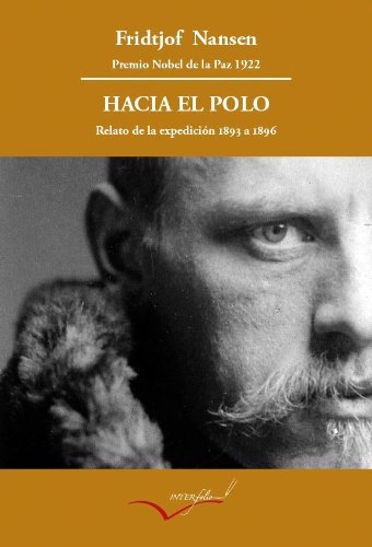 Hacia el Polo: Relato de la expedición del Fram de 1893 a 1896.: 7 (Leer y Viajar)