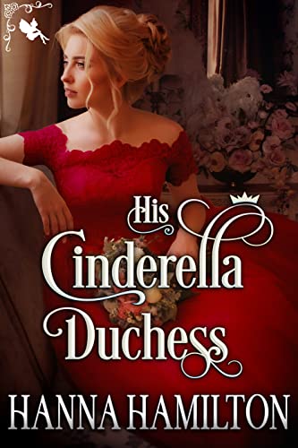 His Cinderella Duchess: A Historical Regency Romance Novel (English Edition)