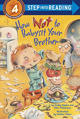 How Not to Babysit Your Brother: Step Into Reading 4