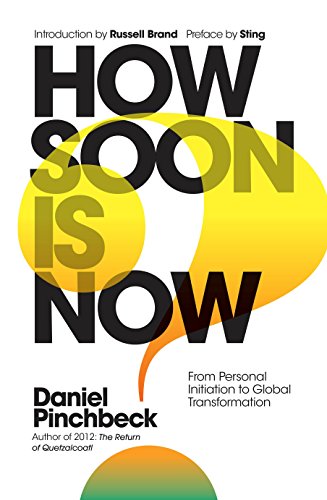 How Soon is Now? Sampler: From Personal Initiation to Global Transformation (English Edition)